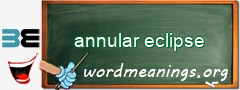 WordMeaning blackboard for annular eclipse